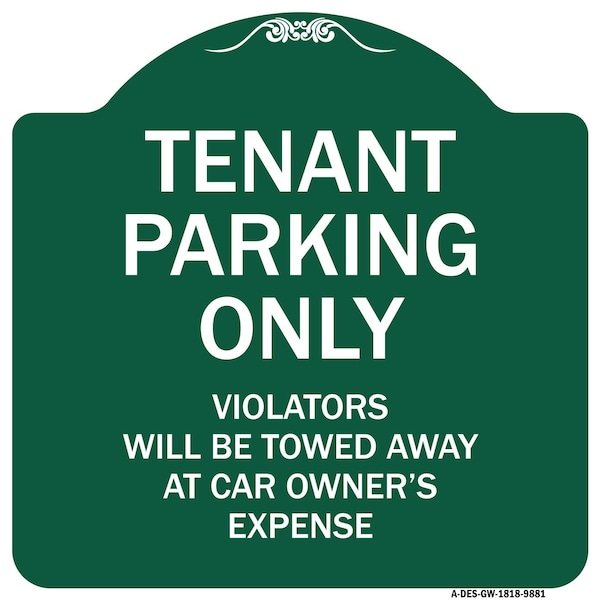 Signmission Tenant Parking Violators Will Towed Away Car Owners Expense Alum Sign, 18" L, 18" H, GW-1818-9881 A-DES-GW-1818-9881 - main
